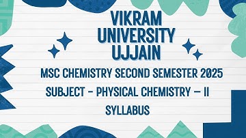 Vikram University Ujjain Msc Chemistry 2nd Sem Sub - Physical Chemistry –II Syllabus #viralvideo2025