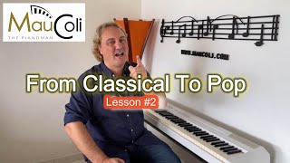 From Classical to Pop, Lesson 2 (surprise and magic powers, Happy Birthday) - MauColi's Piano Course