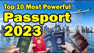 TOP 10 MOST POWERFUL PASSPORT IN THE WORLD 2023