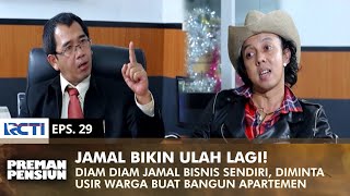 BIKIN ULAH LAGI! Jamal Diminta Untuk Teror Warga | PREMAN PENSIUN 1 | EPS 29 (1/2)