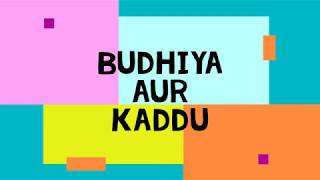 Budhiya aur kaddu - कथा सागर: stories for kids / bachhon
ki mazedar kahaniya bedtime