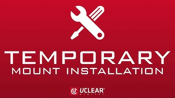How to Install UCLEAR Controller using Temporary Mount