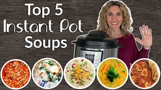 Top Five Instant Pot Soup Recipes | StepbyStep Instant Pot Recipe