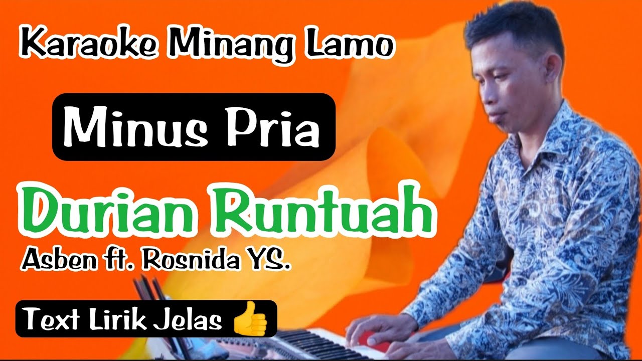 Karaoke Durian Runtuah - Asben Ft. Rosnida YS (Minus Pria - Minang Lamo) Audio HD