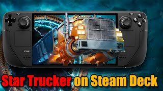 Star Trucker DEMO on Steam Deck OLED