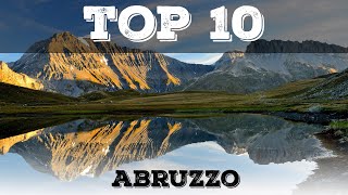 Top 10 posti più belli in Abruzzo  (posti meno conosciuti)