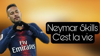 Neymar Skills - C’est la vie
