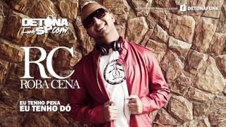 MC Roba Cena   Eu tenho pena, Eu tenho Dó Música nova 2014 DJ Bruninho B13
