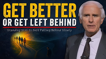 Get Better or Get Left Behind | Jim Rohn Motivation
