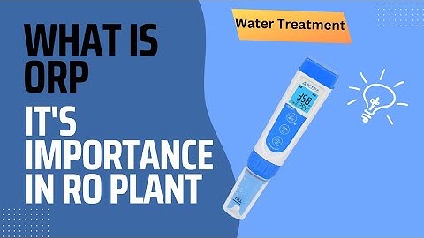 Oxidation-Reduction Potential| What is orp|it importance in ro plant| #roplant #watertreatment #ro