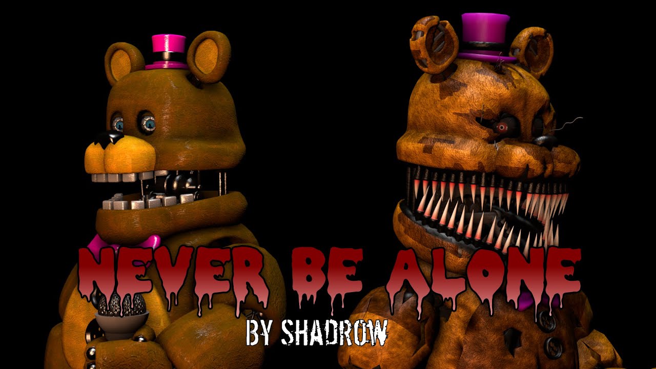 Never be Alone FNAF. FNAF Alone. Невер би Алон ФНАФ. Never be Alone FNAF 4.