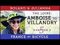 France by Bicycle | PART 5: THE LOIRE A VELO: AMBOISE TO VILLANDRY