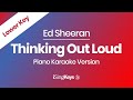 Thinking Out Loud - Ed Sheeran - Piano Karaoke Instrumental - Lower Key