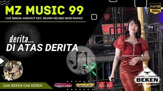 MZ Music 99 | Derita Diatas Derita | Live Bingin Junggut MURA | Acara Al Azhar | Beken Production