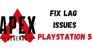 How To Fix Lag in Apex Legends on PS5