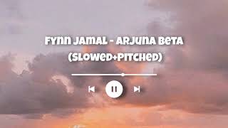 Fynn Jamal - Arjuna Beta (Slowed+Pitched)