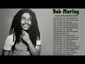 Bob Marley Greatest Hits Full Album 2020 - Bob Marley Reggae Collection - Bob Marley Best Songs