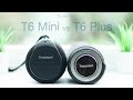 Tronsmart Element T6 Mini vs T6 Plus Bluetooth Speaker Review | Budget Tech #5