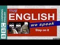 Step on it: The English We Speak