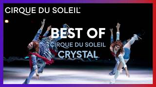 The Best of Crystal | Cirque du Soleil by Cirque du Soleil 43,766 views 1 month ago 31 minutes