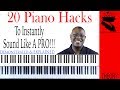 20 Piano Hacks To Instantly Sound Like A PRO!!!