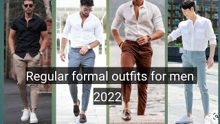 Regular formal outfits for men's in 2022