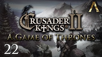 Crusader Kings 2 - A Game of Thrones - Pt.22 "Minor Expansion"