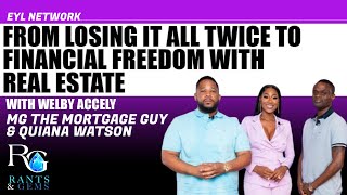 R&G #11 From losing it all twice to financial freedom with real estate with Welby Accely