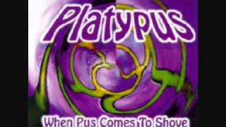Watch Platypus Im With You video