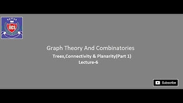 Graph Theory and Combinatorics || Lecture 6 || Trees-Unit 2 || By Deeksha Ma