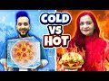 Extreme HOT vs Freezing COLD Food Challenge 🔥🔥!!