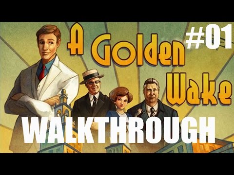 Прохождение игрового процесса A Golden Wake, часть 1 — Нью-Йорк