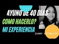 COMO HACER UN AYUNO DE 40 DIAS? / contestando preguntas.