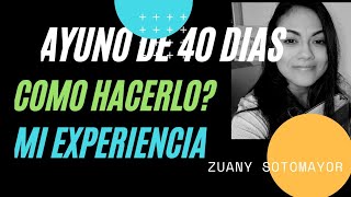 COMO HACER UN AYUNO DE 40 DIAS? / contestando preguntas.