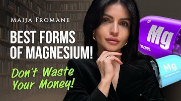 Which magnesium to choose? The best and the worst forms of magnesium.