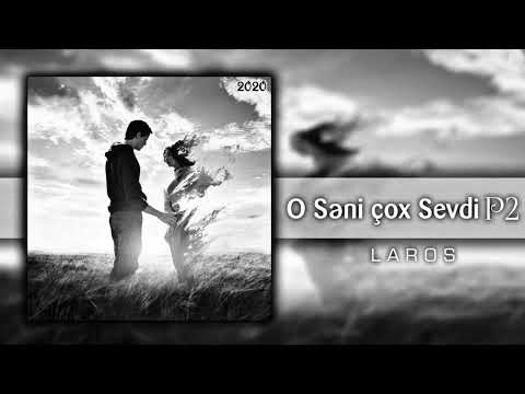 Laros - O Səni çox Sevdi P2 2020