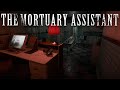 The Mortuary Assistant Is Terrifying And I Love It