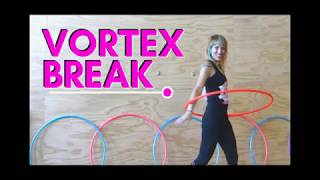 Hula Hoop Tutorial Vortex Break