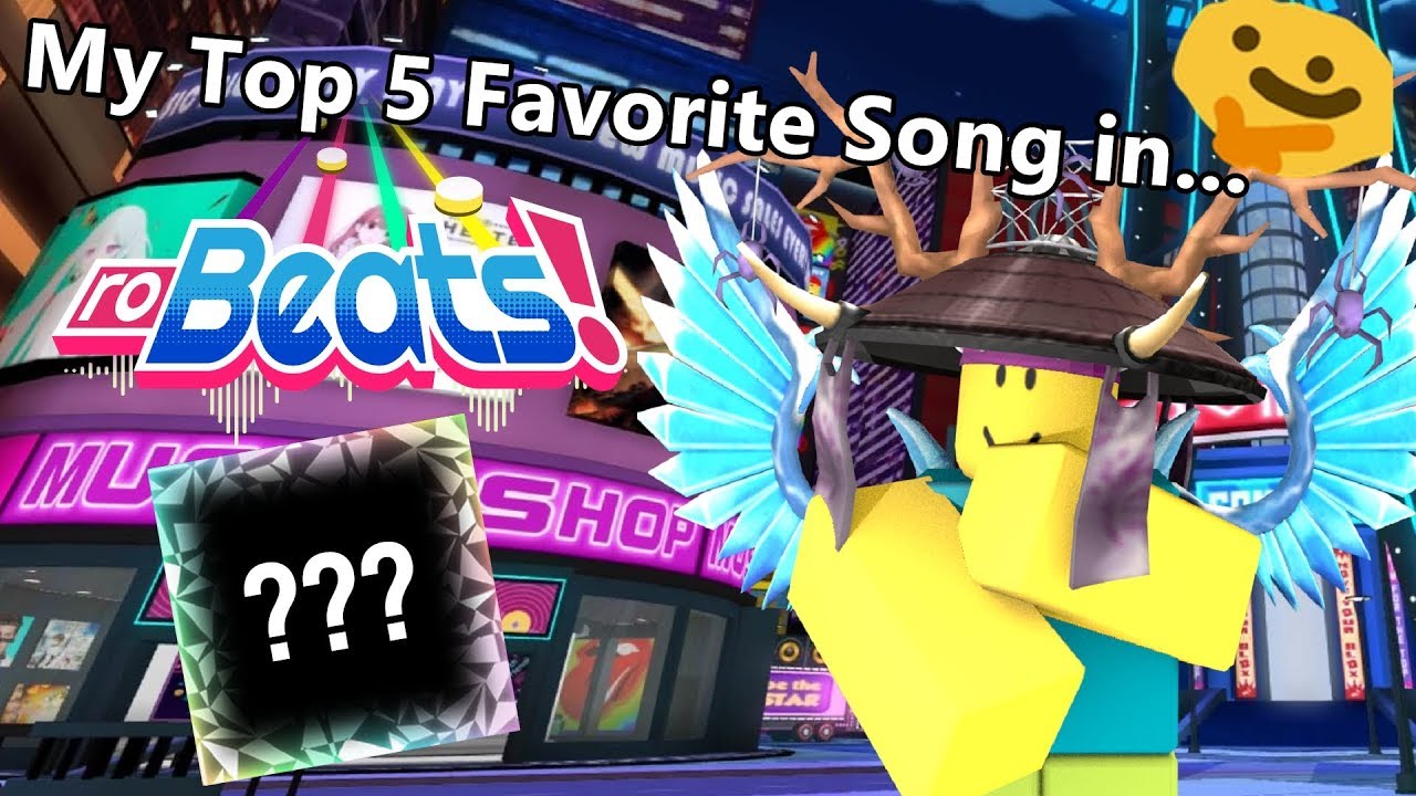 My Top 5 Favorite Song In Robeats Roblox Youtube - roblox top model song