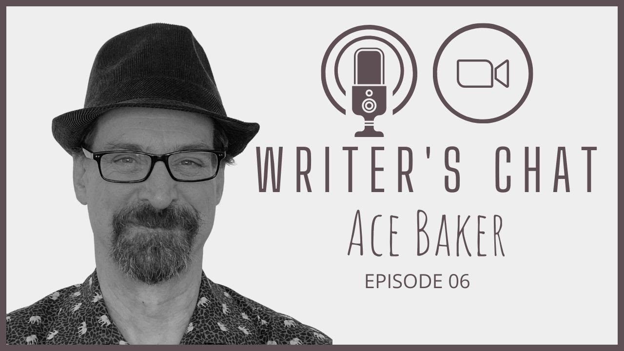 Writer's Chat with Ace Baker YouTube