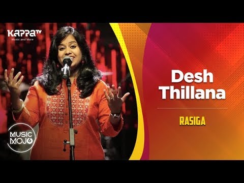 Desh Thillana   Rasiga   Music Mojo Season 6   Kappa TV