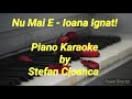 Nu Mai E - Ioana Ignat! (Piano Karaoke)