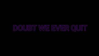 Anotha Level- Doubt We Ever Quit