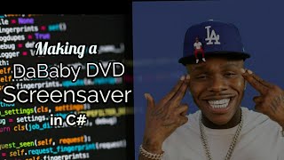Coding a #Dababy DVD Screensaver in C# screenshot 2