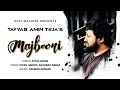 Majboori official tayyab amin teja  punjabi songs 2023  seemab arshad  attiq awan 