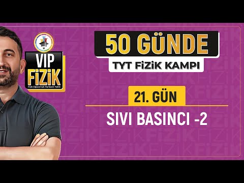 50 Günde TYT Fizik Kampı | 21.Gün 2.Video | Sıvı Basıncı -2 | 2024 | #vipfizik