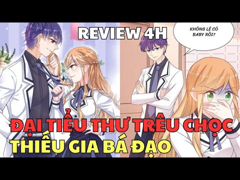 ĐẠI TIỂU THƯ TRÊU CHỌC THIẾU GIA BÁ ĐẠO | Review Phim Truyện Tranh Hay | Ngọc  Hân Review 2023 mới nhất