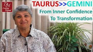 Taurus To Gemini Energies - Paradigm Shift From The Inner Confidence To Outer Transformation