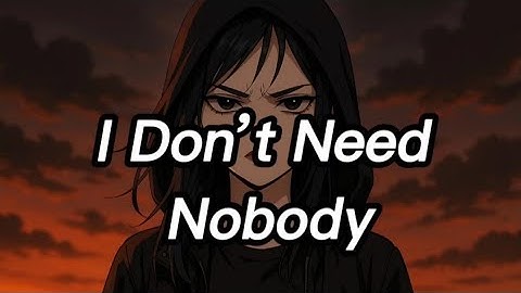 🎵 I Don’t Need Nobody || New Lyrics song || New Heartfelt Song 2025