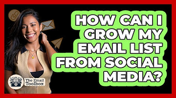 How Can I Grow My Email List From Social Media? - TheEmailToolbox.com